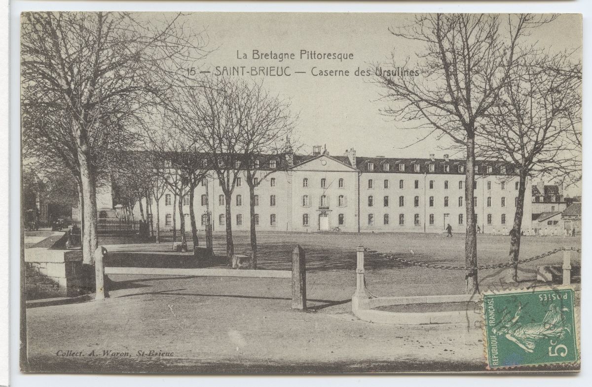 Armand Waron (éditeur), Saint-Brieuc, caserne des Ursulines, 1910
                                